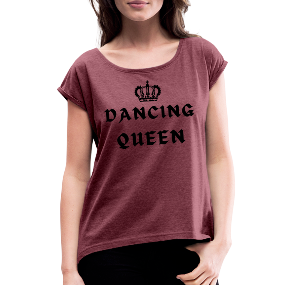 Women / T-Shirts Burgundy / S Dancing Queen - Adult Roll-Cuff T-Shirt Dancing Queen - Adult Roll Cuff T-Shirt