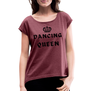 Women / T-Shirts Burgundy / S Dancing Queen - Adult Roll-Cuff T-Shirt Dancing Queen - Adult Roll Cuff T-Shirt