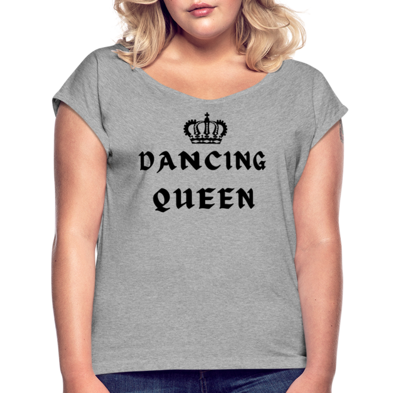 Women / T-Shirts Dancing Queen - Adult Roll-Cuff T-Shirt Dancing Queen - Adult Roll Cuff T-Shirt