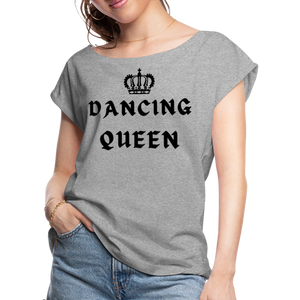 Women / T-Shirts Heather gray / S Dancing Queen - Adult Roll-Cuff T-Shirt Dancing Queen - Adult Roll Cuff T-Shirt