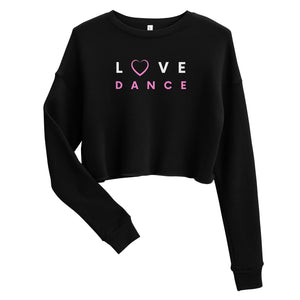 Women / Sweatshirts Black (pink text) / S Love Dance - Cropped Fleece Sweatshirt