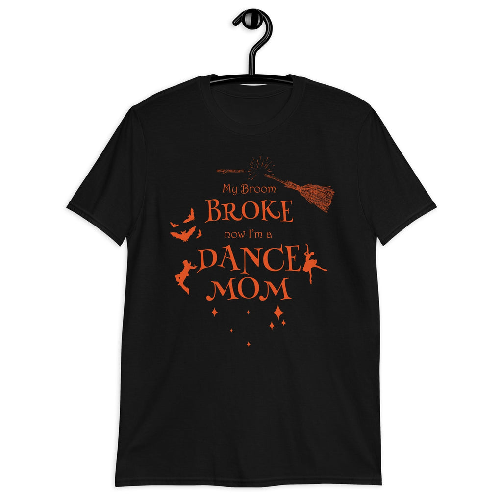 Women / T-Shirts Black / S My Broom Broke - Dance Mom Halloween T-Shirt