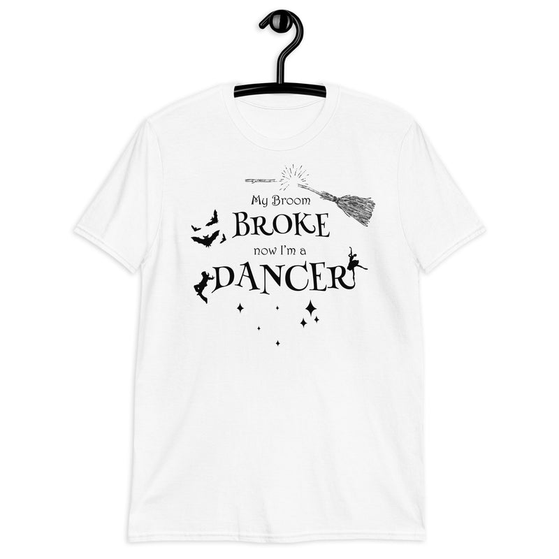 Women / T-Shirts White / S My Broom Broke - Dancer Halloween T-Shirt