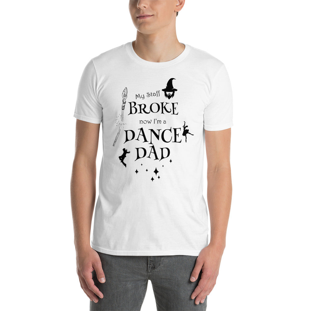Men / T-Shirts White / S My Staff Broke - Dance Dad Halloween T-Shirt