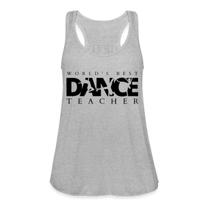 Women / T-Shirts World's Best Dance Teacher - Adult  Flowy Tank Top World's Best Dance Teacher -Adult  Flowy Tank Top