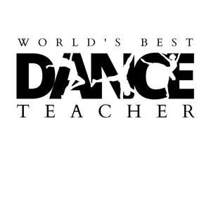 World's Best Dance Teacher - Cotton Tee