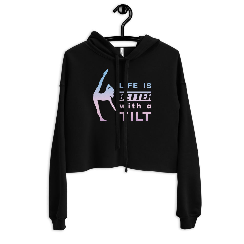 Women / Hoodies Black / S Life is Better with a Tilt - Cropped Fleece Hoodie