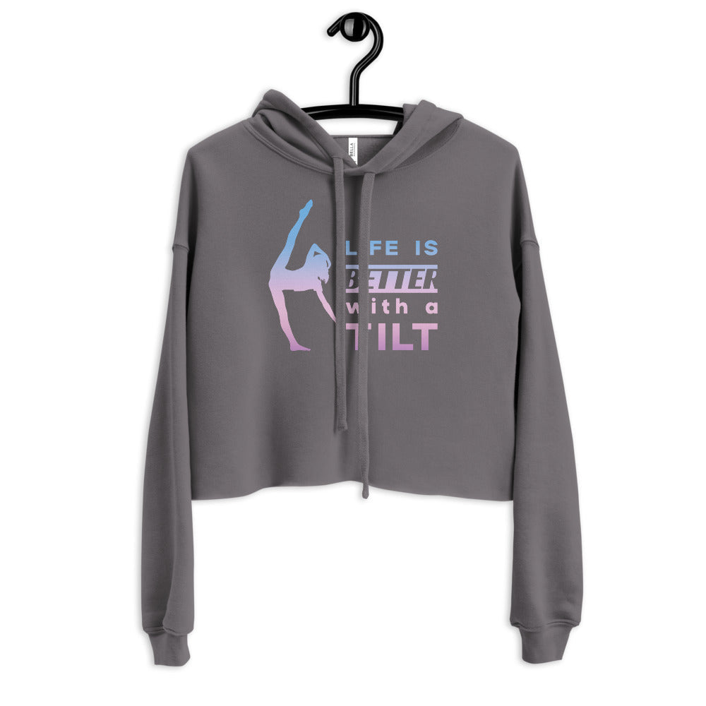 Women / Hoodies Storm / S Life is Better with a Tilt - Cropped Fleece Hoodie