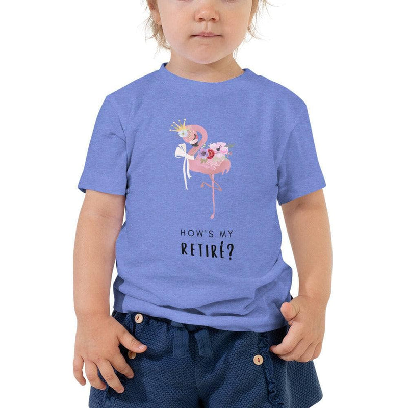 How's My Retiré? - Cotton Toddler Tee