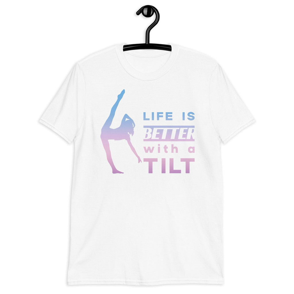 Life is Better with a Tilt - Cotton Tee