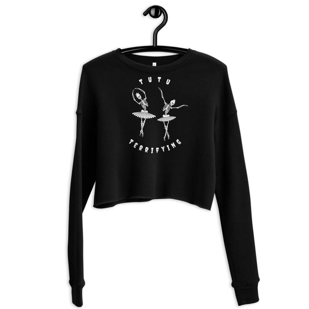 Tutu Terrifying - Cropped Fleece Sweatshirt